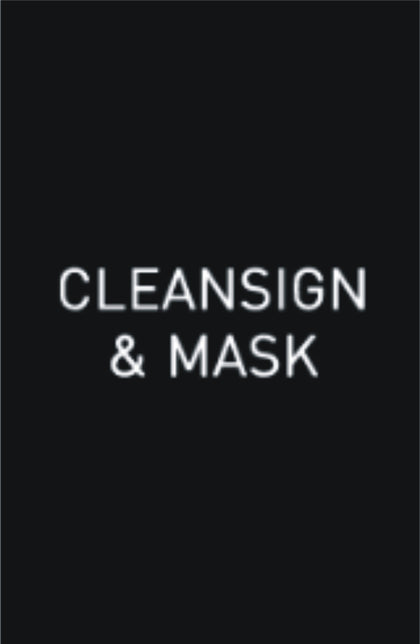 CLEANSIGN & MASK