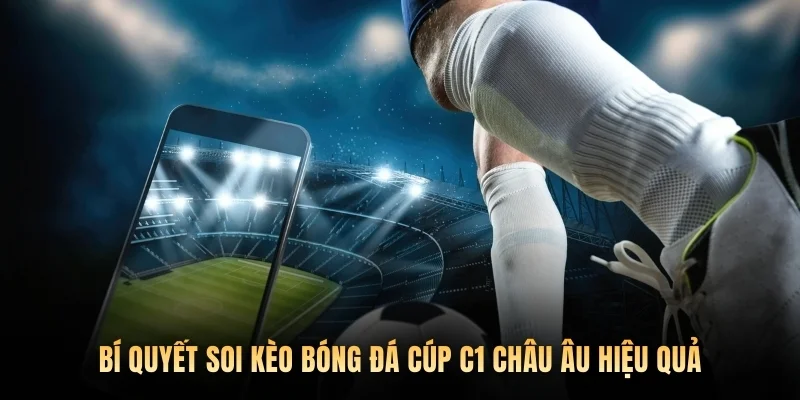 Trước các vòng knock-out quan trọng khi soi kèo bóng đá cúp c1 châu âu tài xỉu cũng cực kỳ cao