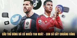Cầu Thủ Bóng Đá Có Nhiều Fan Nhất Thế Giới - Top 1 Sever