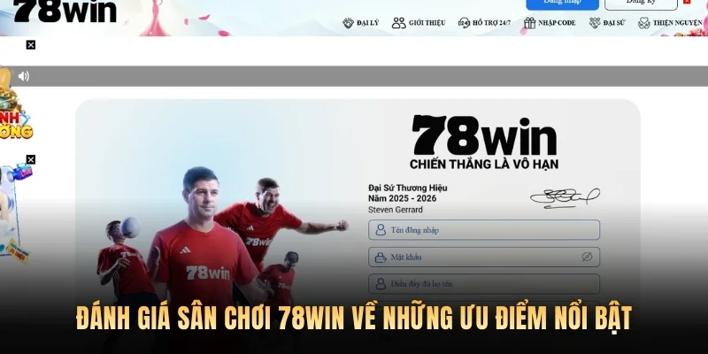 Đánh giá sân chơi 78win về những ưu điểm nổi bật