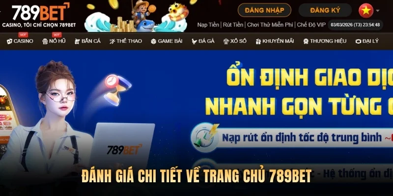 Đánh giá chi tiết về trang chủ 789bet