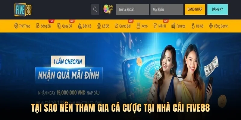 Tại sao nên tham gia cá cược tại nhà cái Five88